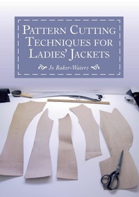 Abbildung von: Pattern Cutting Techniques for Ladies' Jackets - The Crowood Press Ltd