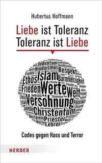 Abbildung von: Liebe ist Toleranz - Toleranz ist Liebe - Verlag Herder