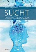 Cover: Sucht: Selbstheilung ist m&ouml;glich - Pabst Science Publishers