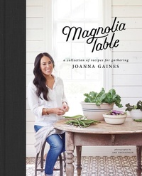 Abbildung von: Magnolia Table - William Morrow Cookbooks