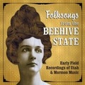 Cover: Folksongs from the Beehive State - Utah State University Press