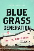 Cover: Bluegrass Generation - University of Illinois Press