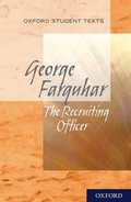 Cover: Oxford Student Texts: The Recruiting Officer - Oxford University Press
