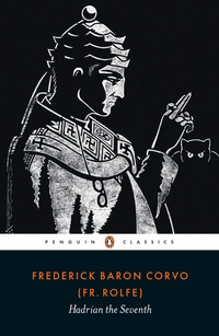 Enlarge image Cover: Hadrian the Seventh - Penguin Classics