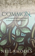 Cover: Common: The Development of Literary Culture in Sixteenth-Century England - Oxford University Press