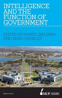 Enlarge image Cover: Intelligence and the Function of Government - Melbourne University Press