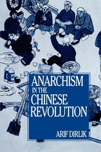 Abbildung von: Anarchism in the Chinese Revolution - Naval Institute Press