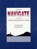 Cover: Learn to Navigate by the Tutorial System Developed at Harvard - Schiffer Publishing Ltd