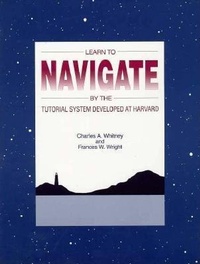 Enlarge image Cover: Learn to Navigate by the Tutorial System Developed at Harvard - Schiffer Publishing Ltd