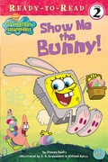 Cover: Show Me the Bunny! - Simon & Schuster