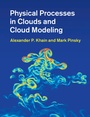 Cover: Physical Processes in Clouds and Cloud Modeling - Cambridge University Press