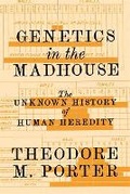 Cover: Genetics in the Madhouse - Princeton University Press