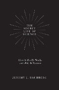 Cover: The Secret Life of Science - Princeton University Press