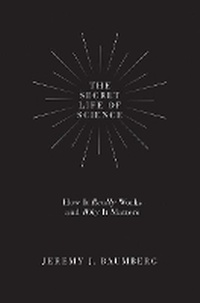 Enlarge image Cover: The Secret Life of Science - Princeton University Press