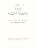 Cover: Luxury and Modernism - Princeton University Press