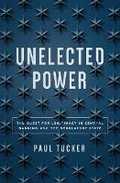 Cover: Unelected Power - Princeton University Press