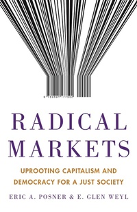 Enlarge image Cover: Radical Markets - Princeton University Press