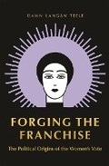 Cover: Forging the Franchise - Princeton University Press