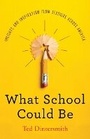 Cover: What School Could Be - Princeton University Press