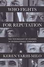 Cover: Who Fights for Reputation - Princeton University Press