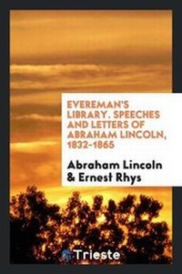 Abbildung von: Speeches & Letters of Abraham Lincoln, 1832-1865 - Trieste Publishing