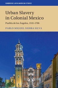 Abbildung von: Urban Slavery in Colonial Mexico - Cambridge University Press