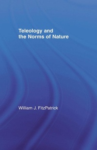 Enlarge image Cover: Teleology and the Norms of Nature - Routledge