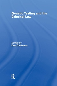 Abbildung von: Genetic Testing and the Criminal Law - Routledge Cavendish
