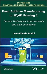 Bild vergrößern Bild: From Additive Manufacturing to 3D/4D Printing 2 - Wiley