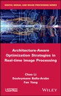 Cover: Architecture-Aware Optimization Strategies in Real-time Image Processing - Wiley-ISTE