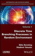 Cover: Discrete Time Branching Processes in Random Environment - Wiley