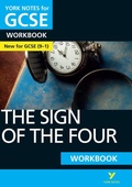 Cover: The Sign of the Four York Notes GCSE English Literature Workbook - for 2026, 2027 exams - Pearson Education Limited