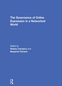 Cover: The Governance of Online Expression in a Networked World - Routledge
