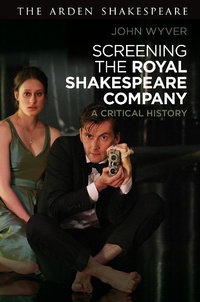 Enlarge image Cover: Screening the Royal Shakespeare Company - The Arden Shakespeare
