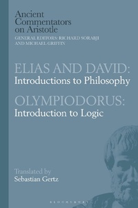 Abbildung von: Elias and David: Introductions to Philosophy with Olympiodorus: Introduction to Logic - Bloomsbury Academic