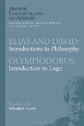 Cover: Elias and David: Introductions to Philosophy with Olympiodorus: Introduction to Logic - Bloomsbury Academic