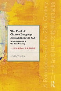 Enlarge image Cover: The Field of Chinese Language Education in the U.S. - Routledge