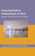 Cover: Exploring Positive Relationships at Work - Psychology Press Ltd