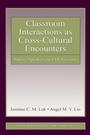 Cover: Classroom Interactions as Cross-Cultural Encounters - Routledge