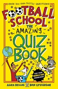 Cover: Football School: The Amazing Quiz Book - Walker Books Ltd