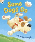 Cover: Some Dogs Do - Walker Books Ltd