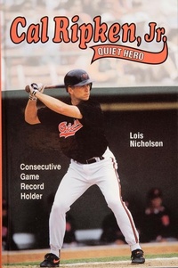Enlarge image Cover: Cal Ripken, Jr., Quiet Hero - Schiffer Publishing Ltd