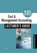 Cover: Cost & Management Accounting N5 Lecturer's Guide - Macmillan Education South Africa