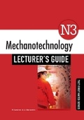Cover: Mechanotechnology N3 Lecturer's Guide - Macmillan Education South Africa