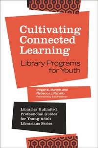 Enlarge image Cover: Cultivating Connected Learning - Libraries Unlimited Inc