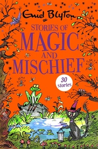 Enlarge image Cover: Stories of Magic and Mischief - Hodder Children's Books