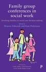 Cover: Family Group Conferences in Social Work - Policy Press