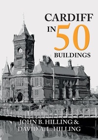 Enlarge image Cover: Cardiff in 50 Buildings - Amberley Publishing