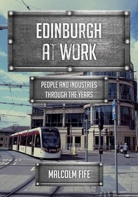 Enlarge image Cover: Edinburgh at Work - Amberley Publishing