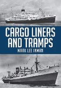 Enlarge image Cover: Cargo Liners and Tramps - Amberley Publishing
